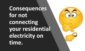Do not wait any longer to connect residential electricity
