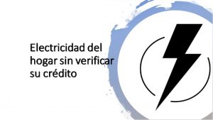 Electricidad del hogar sin verificar su crédito