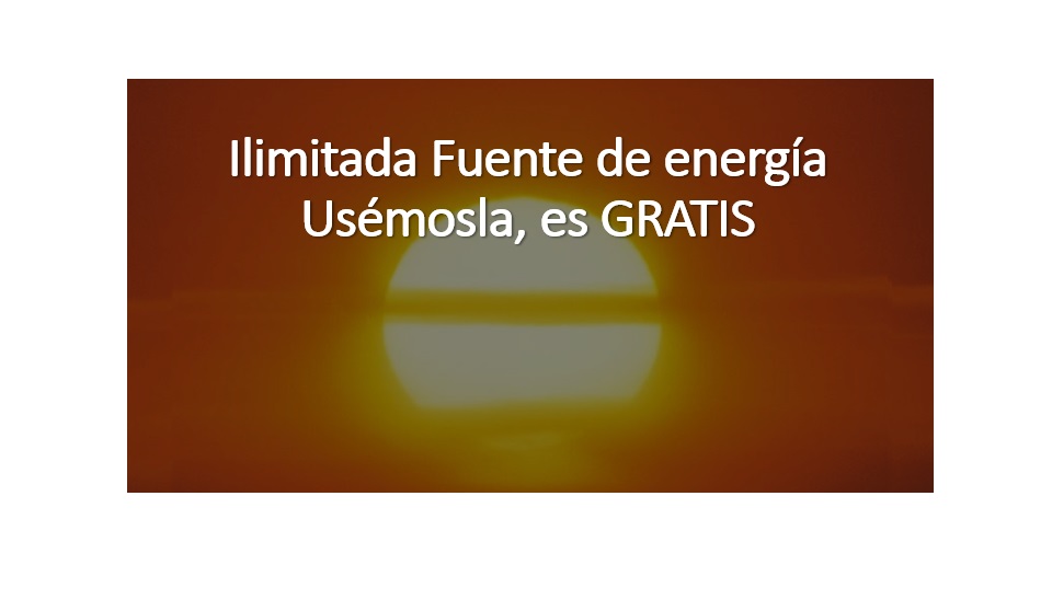 El sol es una fuente ilimitada de energia