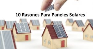 10 razones por las que deberíamos tener paneles solares