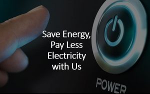 Save Energy Pay Less Electricity with Us