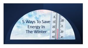 5 Ways to save energy in the winter