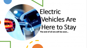 Electric vehicles are here to stay