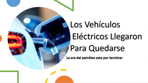 los vehiculos electricos llegaron para quedarse