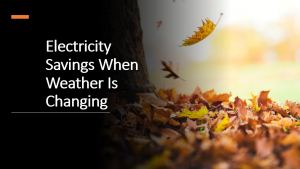 Electricity Savings When Weather Is Changing