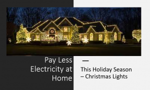 Pay Less Electricity at Home this Holiday Season Christmas Lights