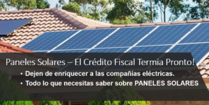El crédito fiscal de los paneles solares desaparecerá pronto.