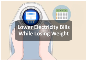 Lower Electricity Bills While Losing Weight