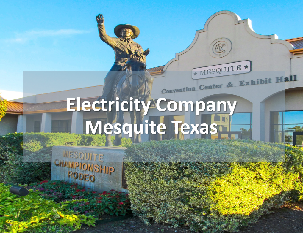 Electricity Company in Mesquite Texas