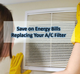 Save on Your Electricity Bills Replacing Your A/C Filter