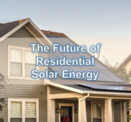 The Future of Residential Solar Energy