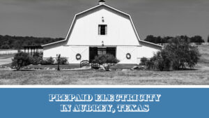 Prepaid electricity in Aubrey Texas