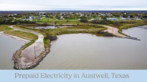 Prepaid electricity in Austwell Texas