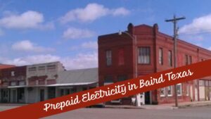 Prepaid electricity in Baird Texas